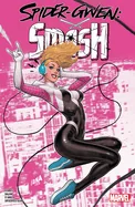 Spider-Gwen: Smash — Superhero Comics