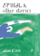 Spiral and Other Stories
