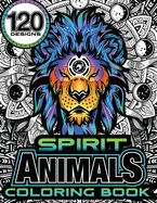 Spirit Animal Coloring Book: 120 Designs