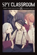 Spy Classroom Short Story Collection, Vol. 5 (Light Novel): From Inferno with Love
