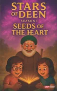 Stars Of Deen: Seeds of the Heart