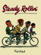 Steady Rollin': Preacher's Kid, Black Punk, and Pedaling Papa