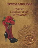 Steampunk: Hybrid Coloring Book & Journal