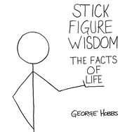 Stick Figure Wisdom The Facts of Life — Graphic Novels