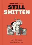 Still Smitten: Short-Form Comics about Long-Term Love