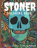 Stoner Coloring Book: Relaxing And Stress Relieving Art For Stoners
