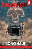 Storm King Comics Dark & Twisted: Long Haul