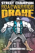 Street Champion Roadwarrior Drake