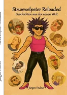 Struwwelpeter Reloaded: Geschichten aus der neuen Welt