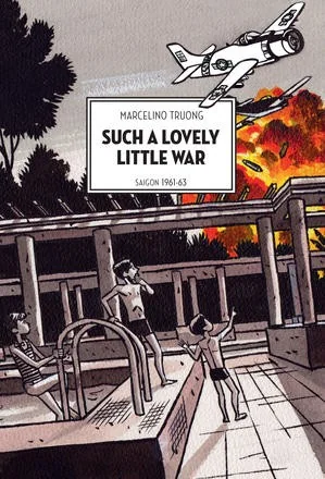 Such a Lovely Little War: Saigon 1961-63