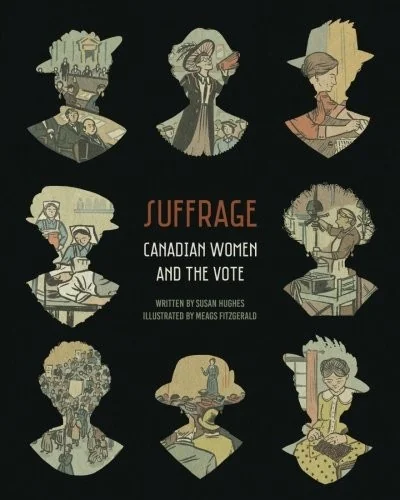 Suffrage: Canadian Women and the Vote