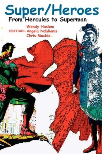 Super/Heroes: From Hercules to Superman