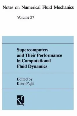 Supercomputers & Their Performance in Computational Fluid Dynamics (1993)