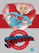 Supergirl: The Silver Age Omnibus Vol. 1 (New Edition)