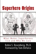 Superhero Origins: What Makes Superheroes Tick and Why We Care — Superhero Comics