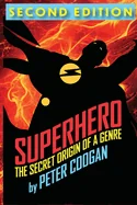 Superhero: The Secret Origin of a Genre — Superhero Comics