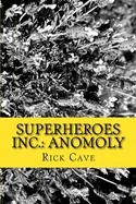 Superheroes Inc.: Anomoly