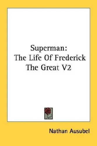 Superman: The Life Of Frederick The Great V2
