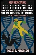 SuperPower: The Ability to Fly or to Become Invisible: The Next Generation (Book #2): — Sci Fi Comics