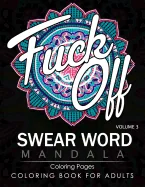 Swear Word Mandala Coloring Pages Volume 3: Rude and Funny Swearing and Cursing Designs with Stress Relief Mandalas (Funny Coloring Books) — Adaptations