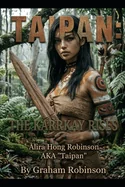 Taipan: THE KARRKAY RISES: Alira Hong Robinson AKA "Taipan"