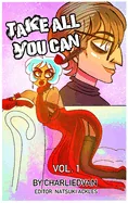 Take All You Can Vol. 1
