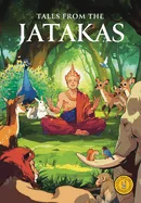 Tales from the Jatakas: Classic indian Stories