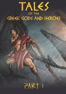 Tales of the Greek Gods and Heroes: Prometheus