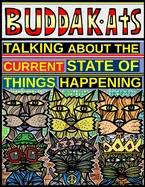 Talking About the Current State of Things Happening: The BuddaKats — Graphic Novels