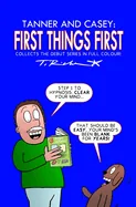 Tanner and Casey: First Things First — Graphic Novels