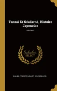 Tanzai Et Neadarne, Histoire Japonoise; Volume 2