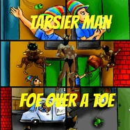 Tarsier Man: Foe Over A Toe — Superhero Comics