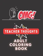 Teacher Thoughts Adult Coloring Book — Graphic Novels