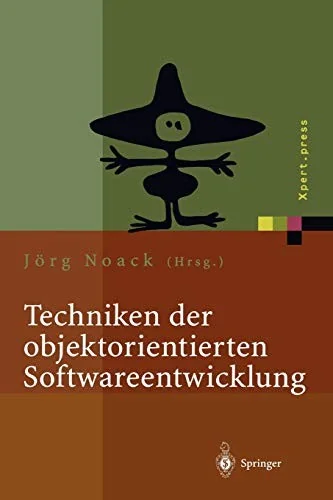 Techniken Der Objektorientierten Softwareentwicklung (Softcover Reprint of the Original 1st 2001)