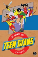 Teen Titans: The Bronze Age Omnibus (2026 Edition)