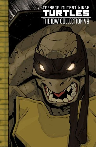 Teenage Mutant Ninja Turtles: The IDW Collection Volume 9