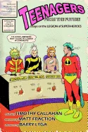 Teenagers from the Future: Essays on the Legion of Super-Heroes — Graphic Novels
