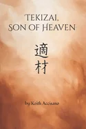 Tekizai, Son of Heaven