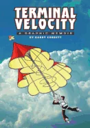 Terminal Velocity: A Graphic Memoir