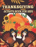 Thanksgiving Activity book for kids: Thanksgiving Activity Book for Little Hands at the Kids Table — Fantasy Comics