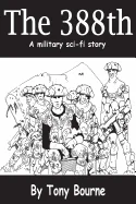 The 388th: A military sci-fi story