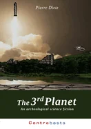 The 3rd Planet: An archeological science fiction