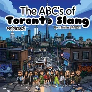 The ABC's of Toronto Slang: Volume 2 — Humor Comics