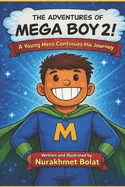 The Adventures of Mega Boy 2: A young hero continues his journey!