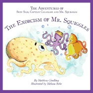 The Adventures of Sexy Sam, Captain Calamari and Mr. Squiggles: The Exorcism of Mr. Squiggles