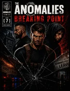 The Anomalies issue 7: Breaking point