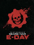 The Art and Making of Gears of War: E-Day