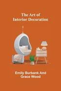 The Art of Interior Decoration
