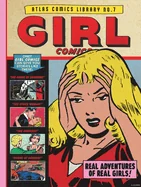 The Atlas Comics Library No. 7: Girl Comics