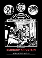 The Atlas Creator Collection No. 4: Bernard Krigstein: The Complete Atlas Stories